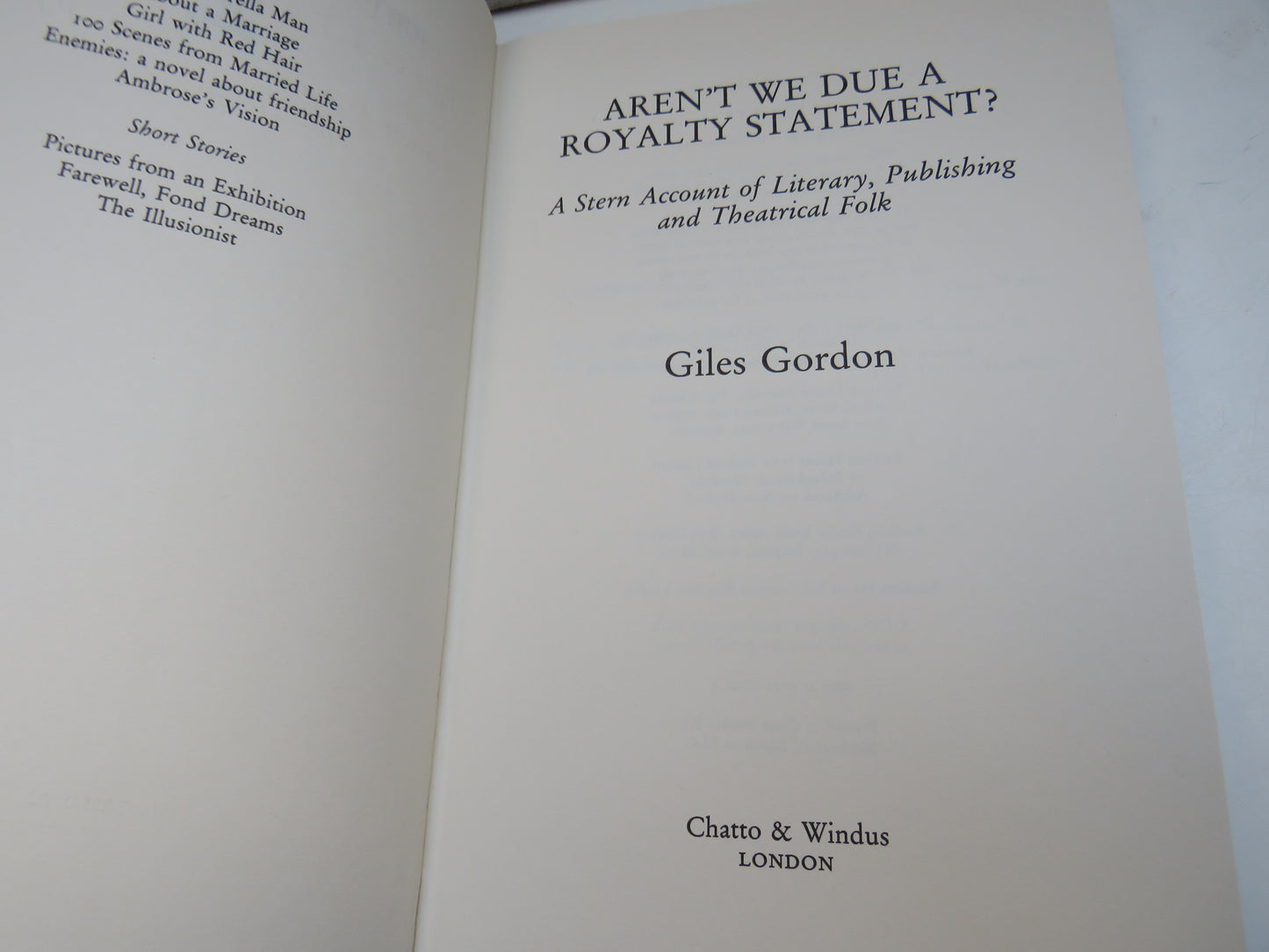 Aren't We Due A Royalty Statement ? A Stern Account of Literacy, Publishing and Theatrical Folk By Giles Gordon 1993