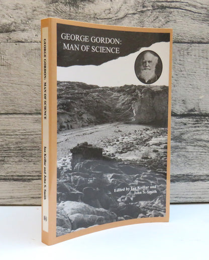 George Gordon: Man of Science Edited By Ian Keillar and John S. Smith 1995 book front cover