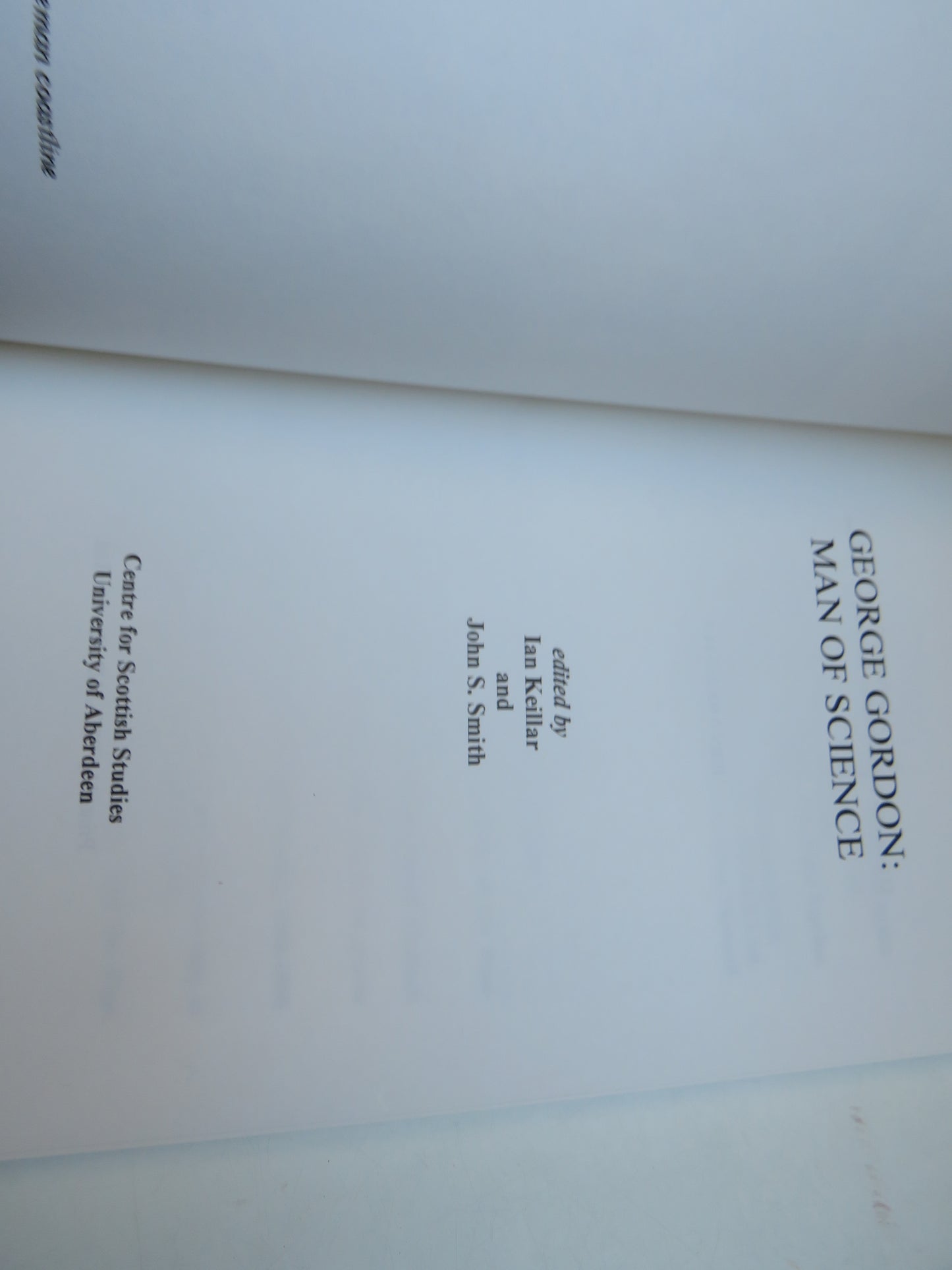 George Gordon: Man of Science Edited By Ian Keillar and John S. Smith 1995