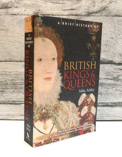 A  Brief History of British Kings & Queens By Mike Ashley 2002 book front cover