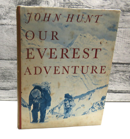 Our Everest Adventure The Pictorial History From Kathmandu To The Summit By John Hunt 1954 book front cover