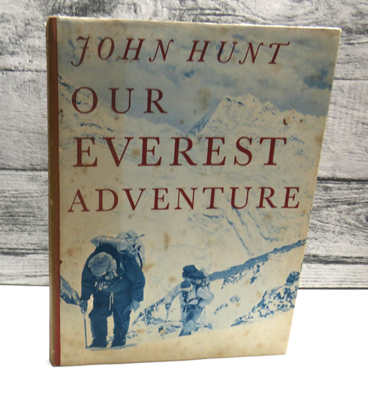 Our Everest Adventure The Pictorial History From Kathmandu To The Summit By John Hunt 1954