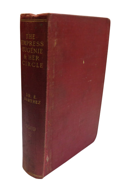 The Empress Eugenie and Her Circle By Dr. E. Barthez 1912 book front cover