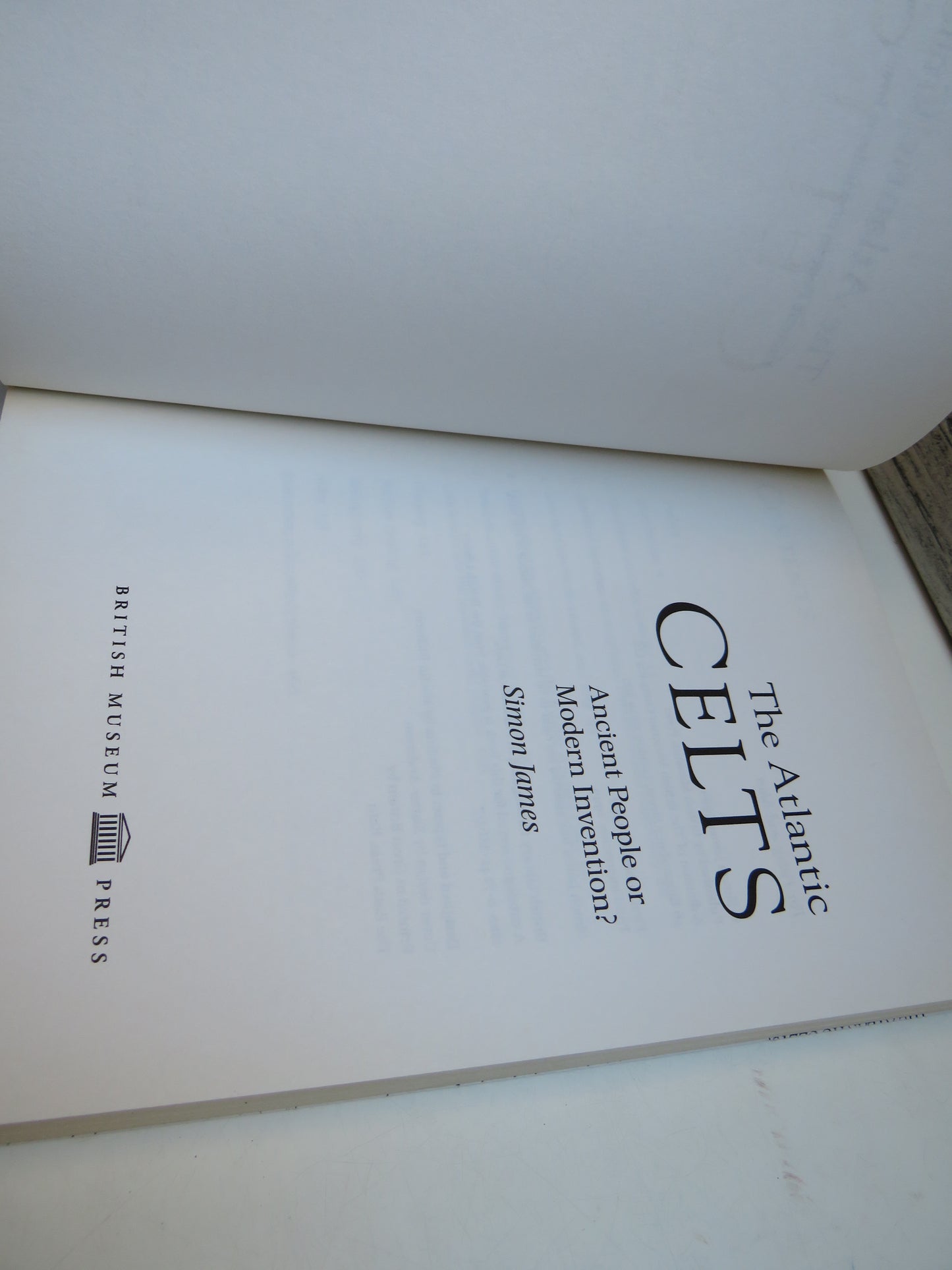 The Atlantic Celts Ancient People or Modern Invention? By Simon James 1999