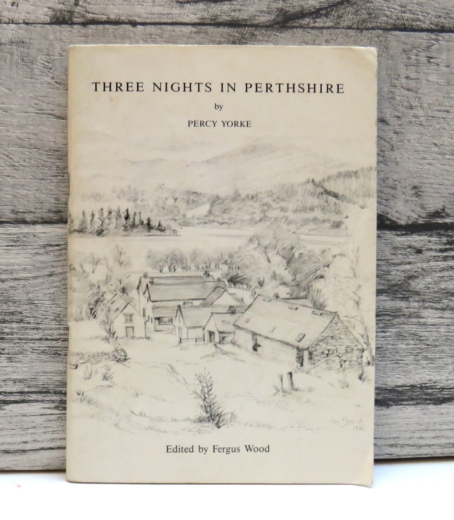 Three Nights In Perthshire With A Description of the Festival of a "Scotch Hairst Kirn" By Percy Yorke 1984