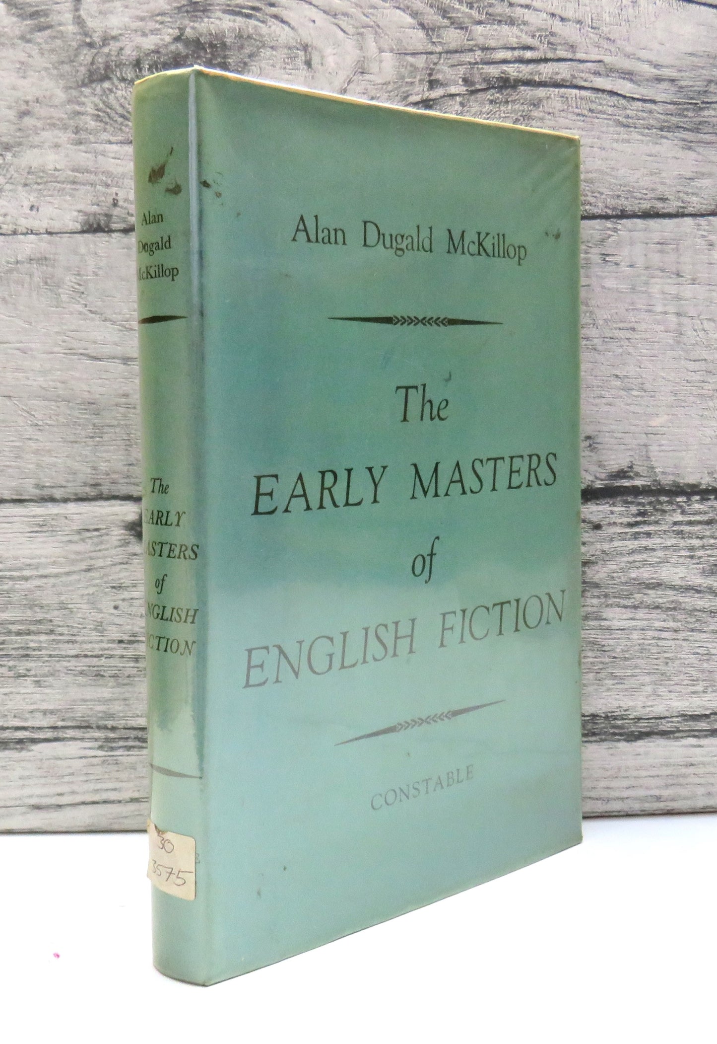 The Early Masters of English Fiction By Alan Dugald McKillop 1962