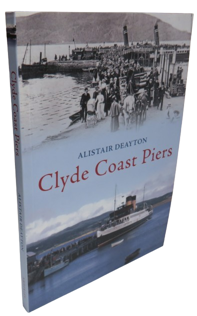 Clyde Coast Piers By Alistair Deayton 2010 book front cover