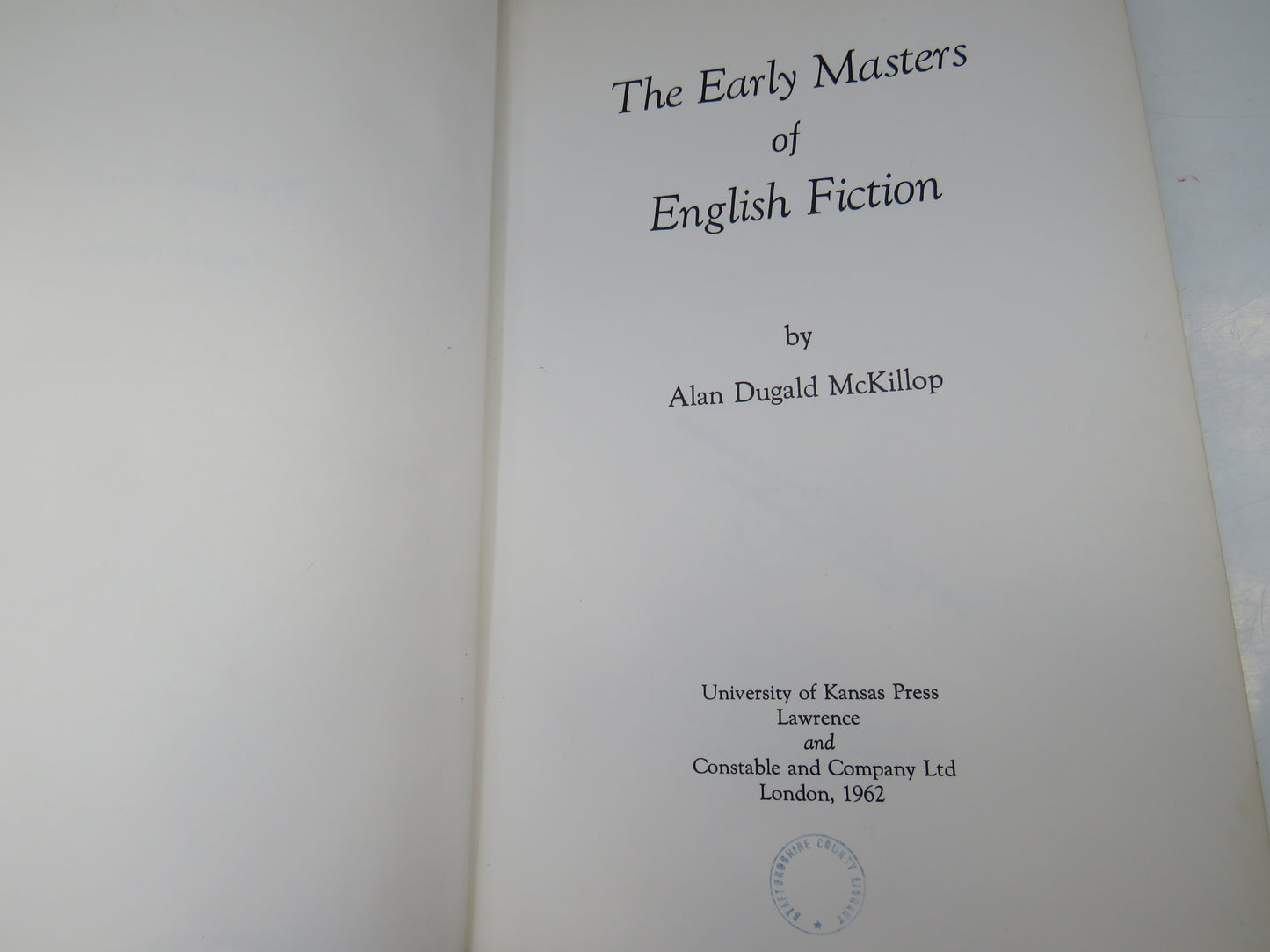 The Early Masters of English Fiction By Alan Dugald McKillop 1962