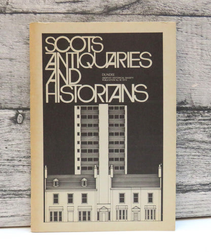 Scots Antiquaries and Historians Dundee Abertay Historical Society No 16 1972 book front cover