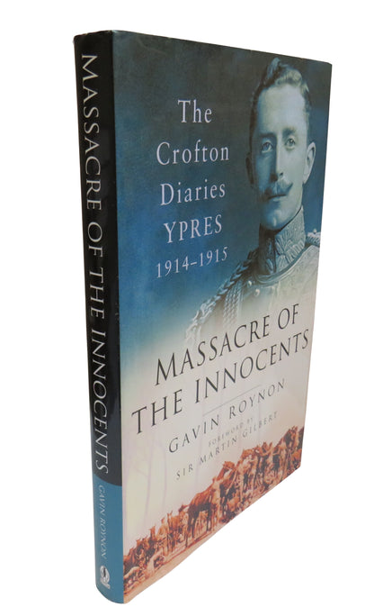 Massacre of The Innocents The Crofton Diaries, Ypres 1914-1915 Edited By Gavin Roynon 2004 book front cover