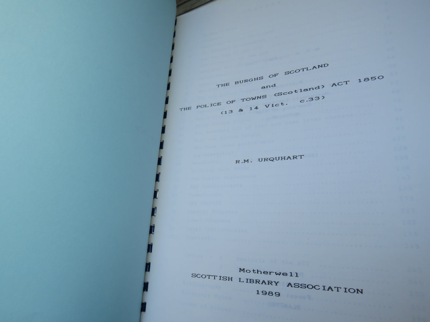 The Burghs of Scotland and The Police of Towns (Scotland) Act 1850 By R M Urquhart 1989