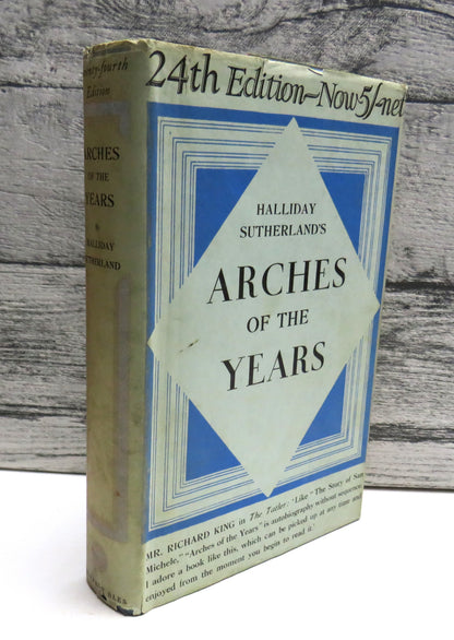 The Arches Of The Years By Halliday Sutherland 1935 book front cover