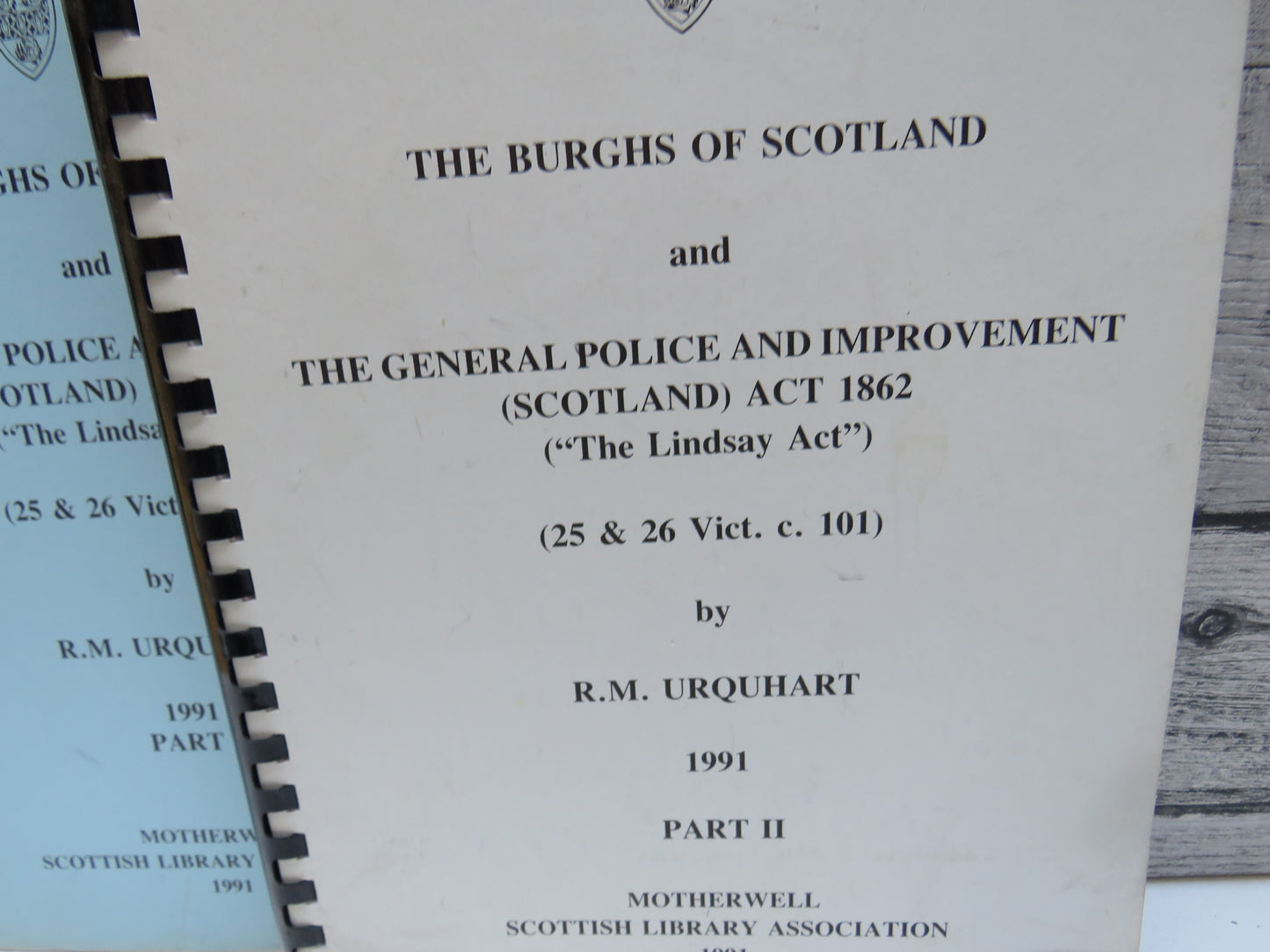 The Burghs of Scotland and the General Police and Improvement (Scotland) Act 1862 By R.M. Urquhart