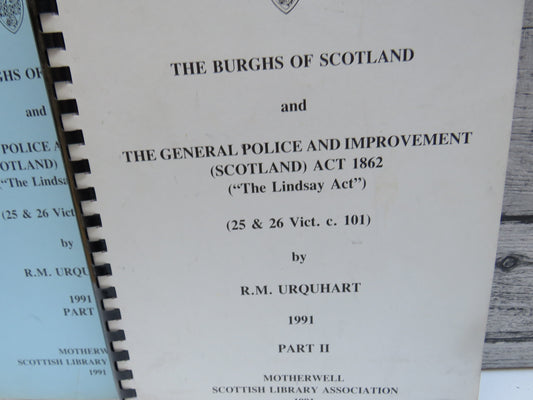 The Burghs of Scotland and the General Police and Improvement (Scotland) Act 1862 By R.M. Urquhart