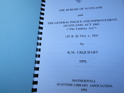 The Burghs of Scotland and the General Police and Improvement (Scotland) Act 1862 By R.M. Urquhart