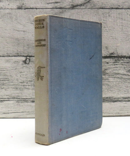 Within Four Walls By Major M. C. C. Harrison and Captain H. A. Cartwright 1933