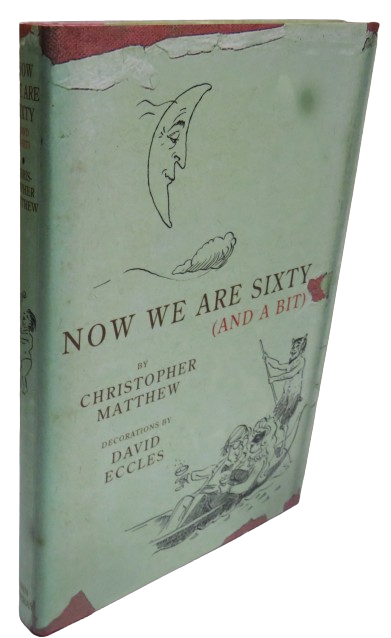 Now We Are Sixty (and a Bit) By Christopher Matthew 2003