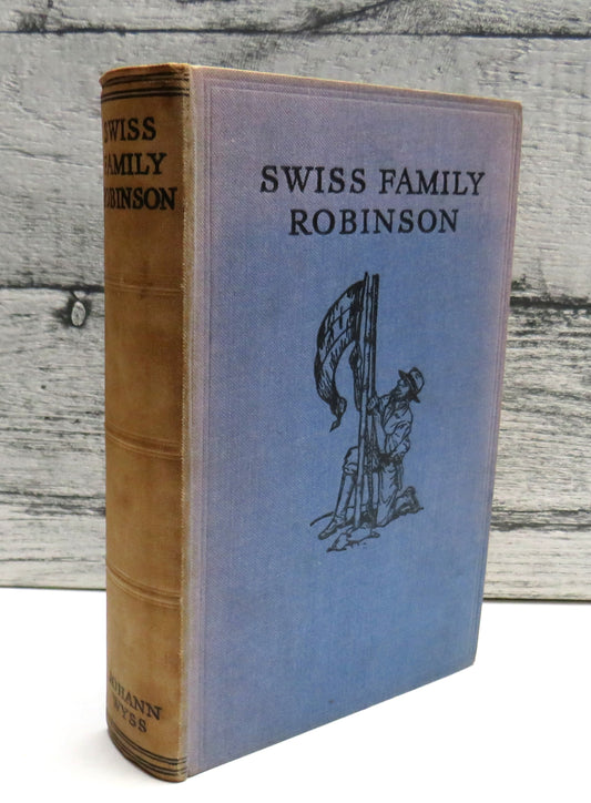 The Swiss Family Robinson By Johann Wyss