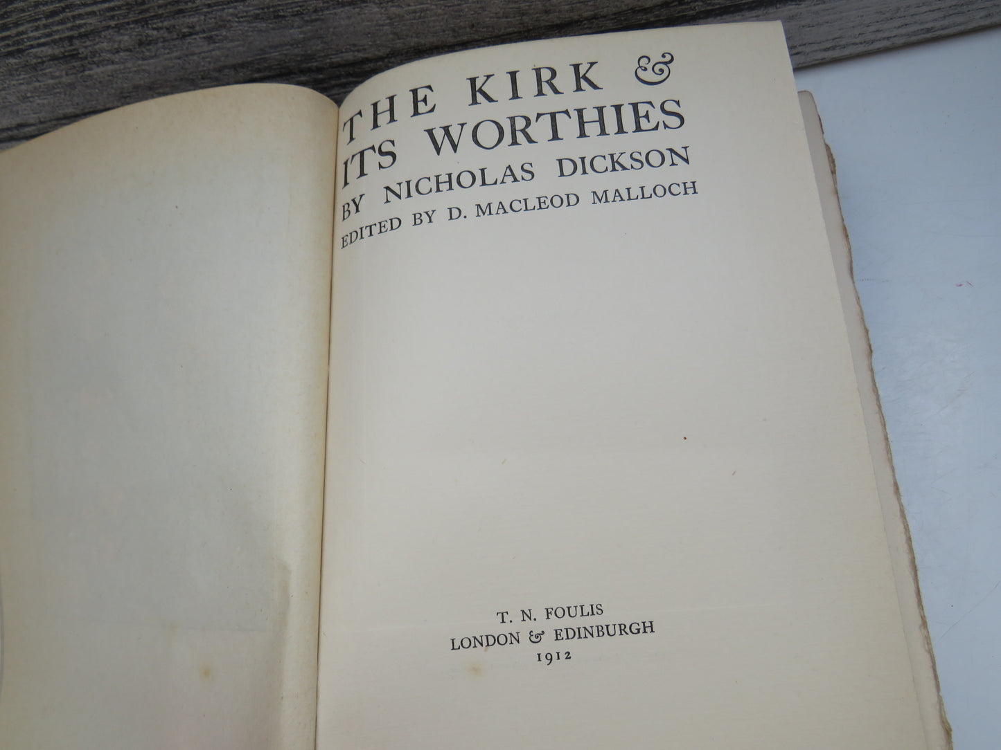 The Kirk & Its Worthies By Nicholas Dickson 1912 1st Edition