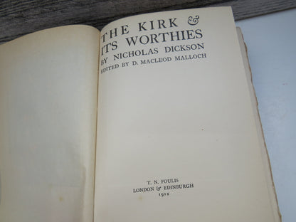 The Kirk & Its Worthies By Nicholas Dickson 1912 1st Edition