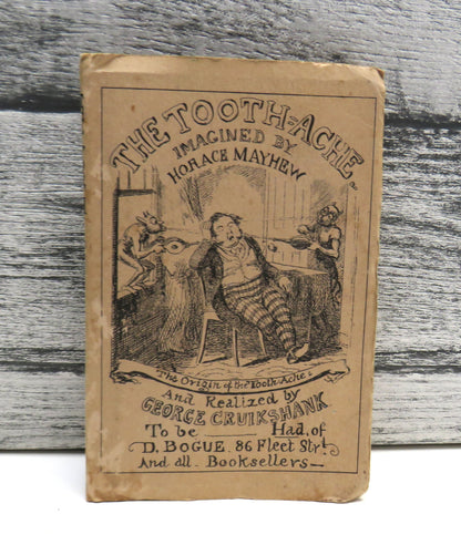 The Tooth-Ache Imagined By Horace Mayhew and Realized By George Cruikshank book front cover