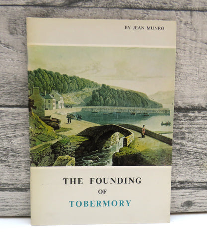 The Founding of Tobermory By Jean Munro 1976 book front cover