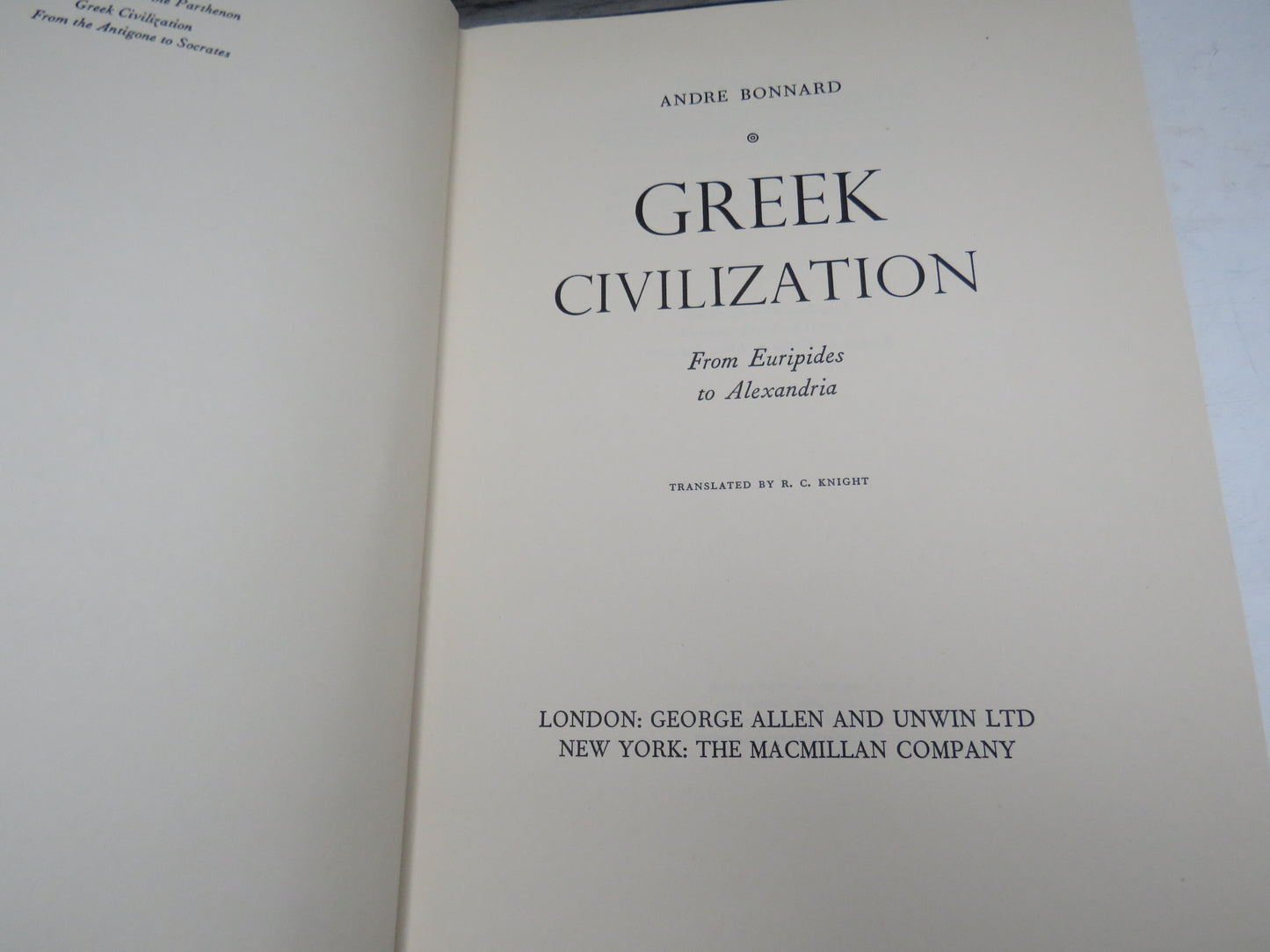 Greek Civilization From Euripides To Alexandria By Andre Bonnard 1961