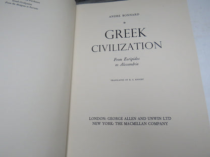 Greek Civilization From Euripides To Alexandria By Andre Bonnard 1961