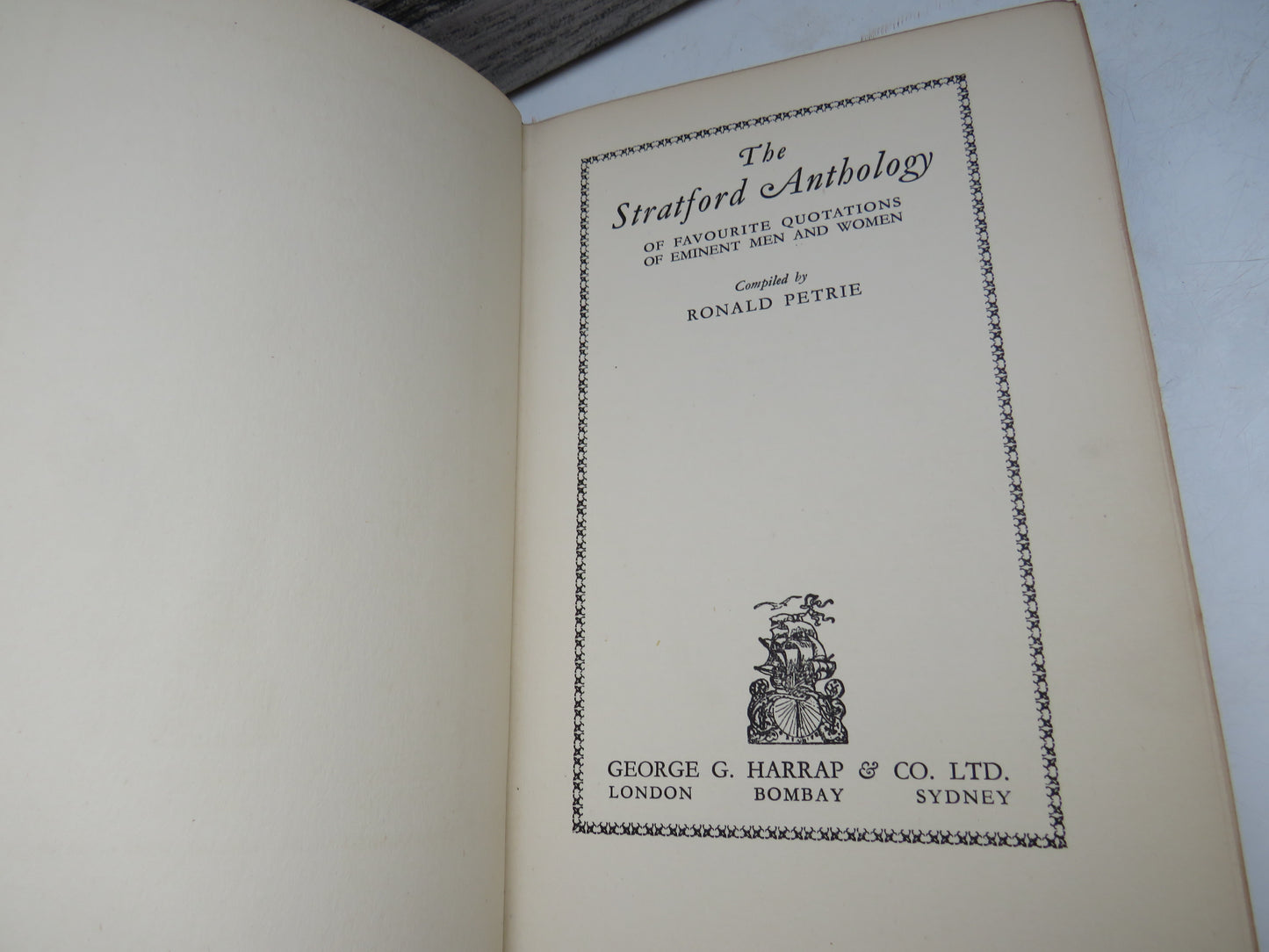 The Stratford Anthology Of Favourite Quotations of Eminent Men and Women Compiled By Ronald Petrie 1929 Nicely Bound