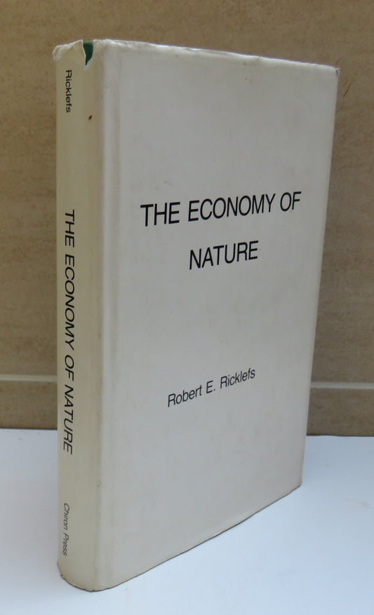 The Economy of Nature A Textbook in Basic Ecology By Robert E. Ricklefs 1981