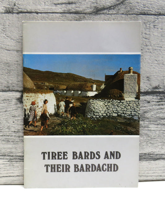 Tiree Bards and Their Bardachd The Poets In A Hebridean Community By Eric Cregeen and Donald W. Mackenzie 1978