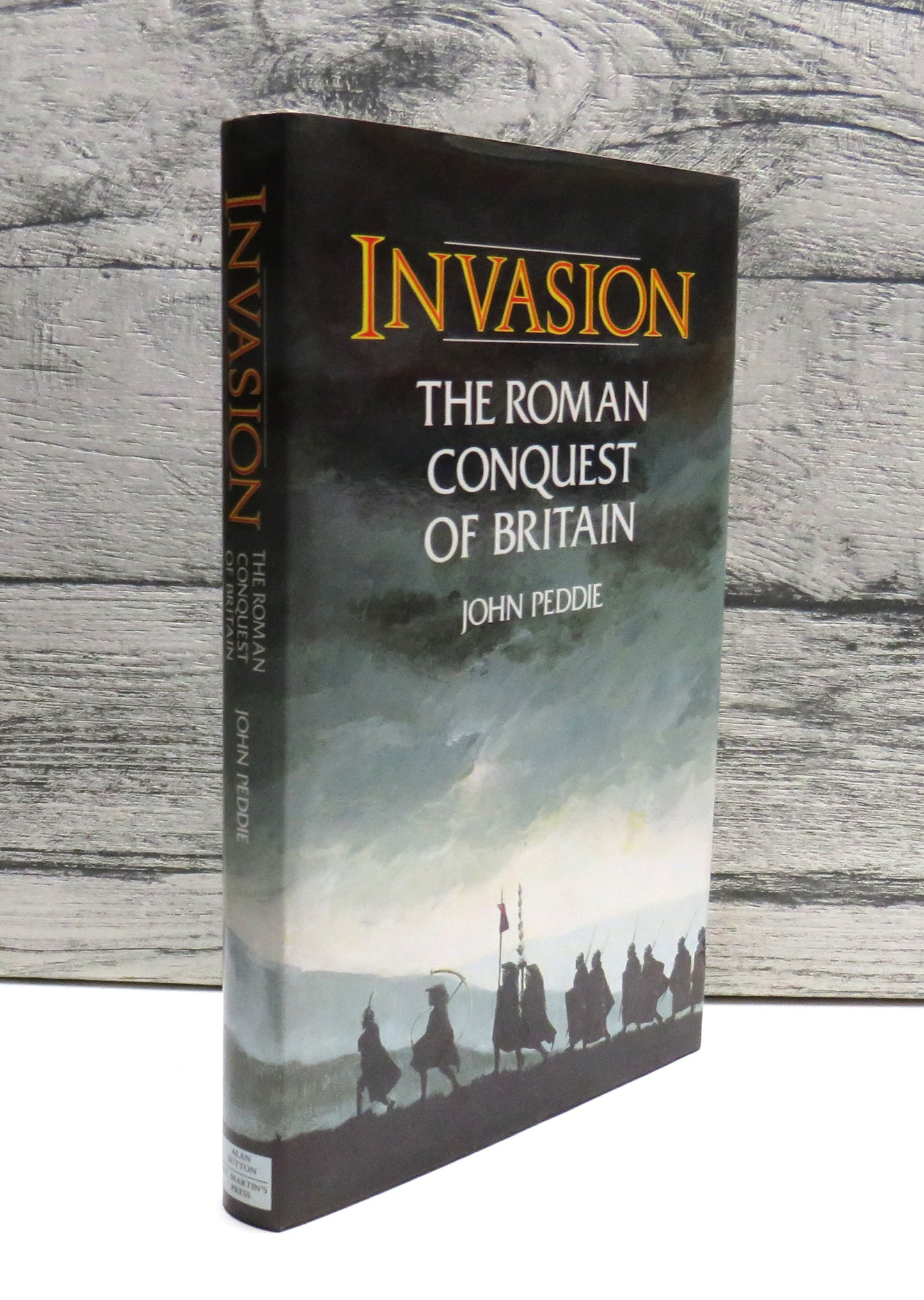 Invasion The Roman Invasion of Britain In The Year AD 43 and the Events Leading To Their Occupation of the West Country By John Peddie 1987