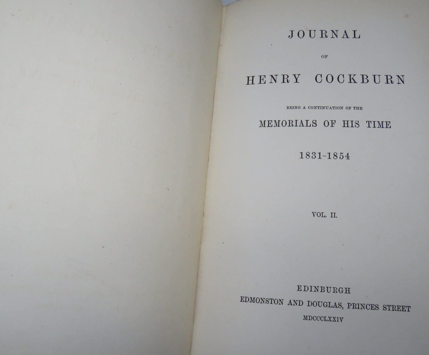 Journal of Henry Cockburn Memorials of His Time 1831-1854 Vol I & II 1874