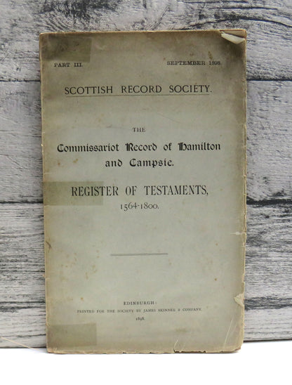 The Commissariot Record of Hamilton and Campsie Register of Testaments 1564-1800