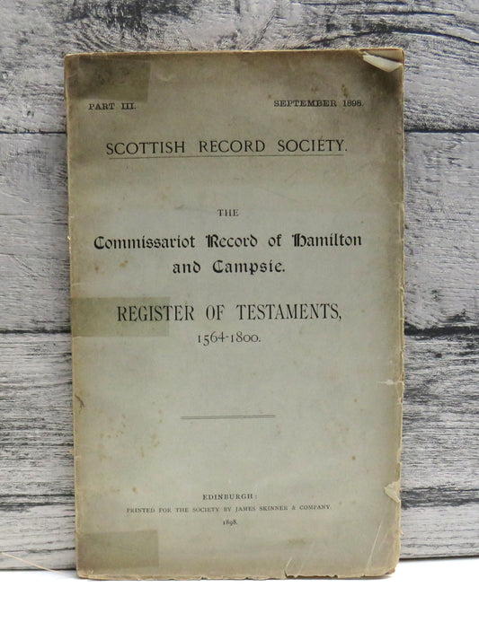 The Commissariot Record of Hamilton and Campsie Register of Testaments 1564-1800