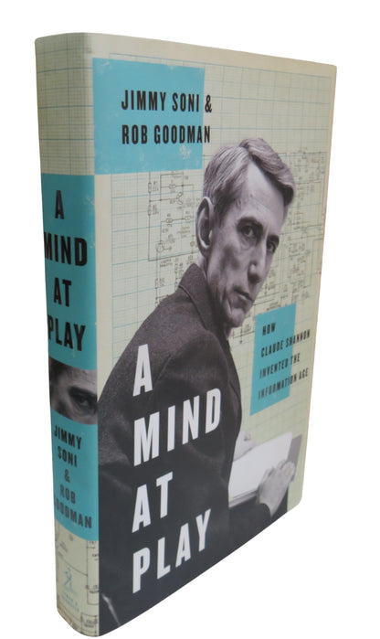 A Mind At Play How Claude Shannon Invented The Information Age By Jimmy Son and Rob Goodman 2017 book front cover