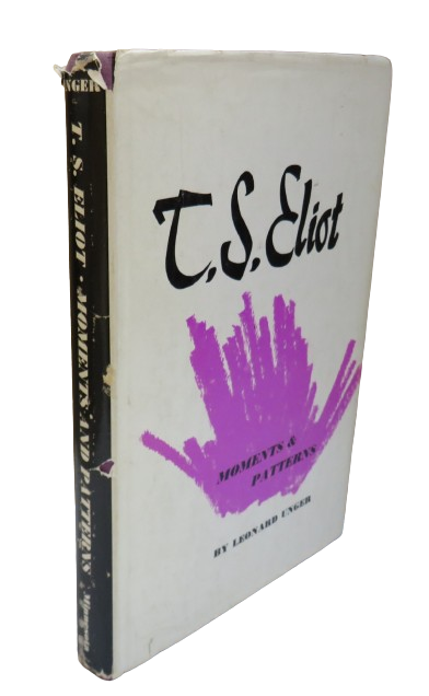 T. S. Eliot Moments and Patterns by Leonard Unger, 1966 book front cover