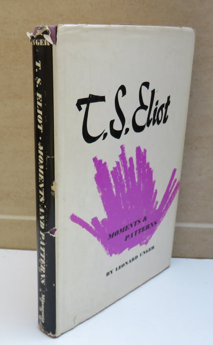 T. S. Eliot Moments and Patterns by Leonard Unger, 1966 book image 2