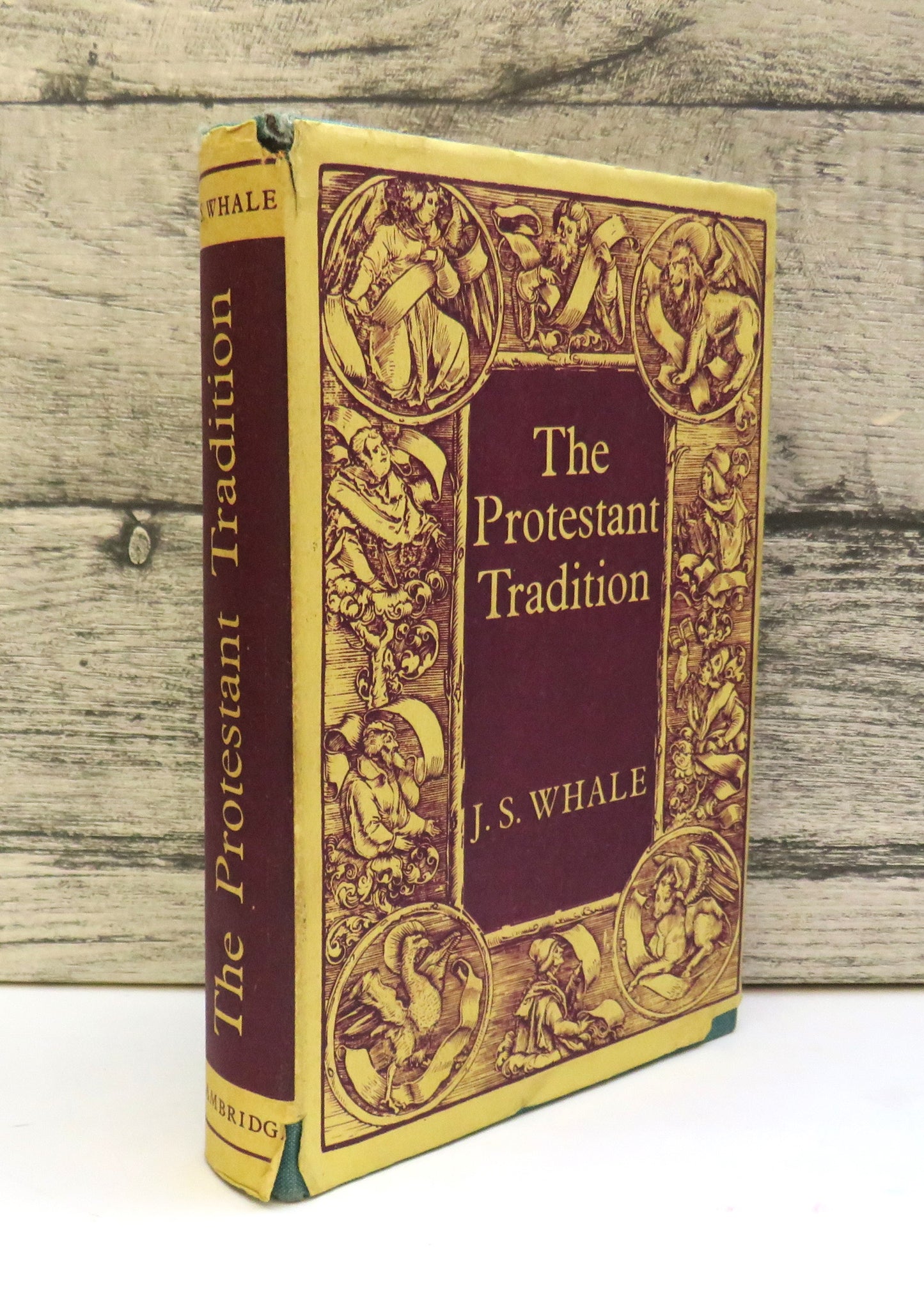 The Protestant Tradition An Essay In Interpretation By J.S. Whale 1960