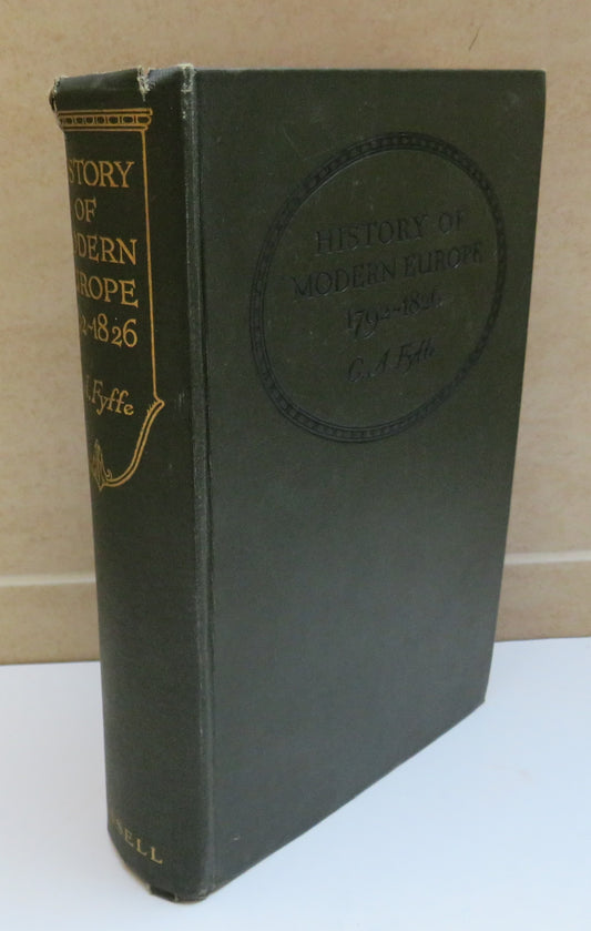 History of Modern Europe 1792-1826 By C.A Fyffe 1924