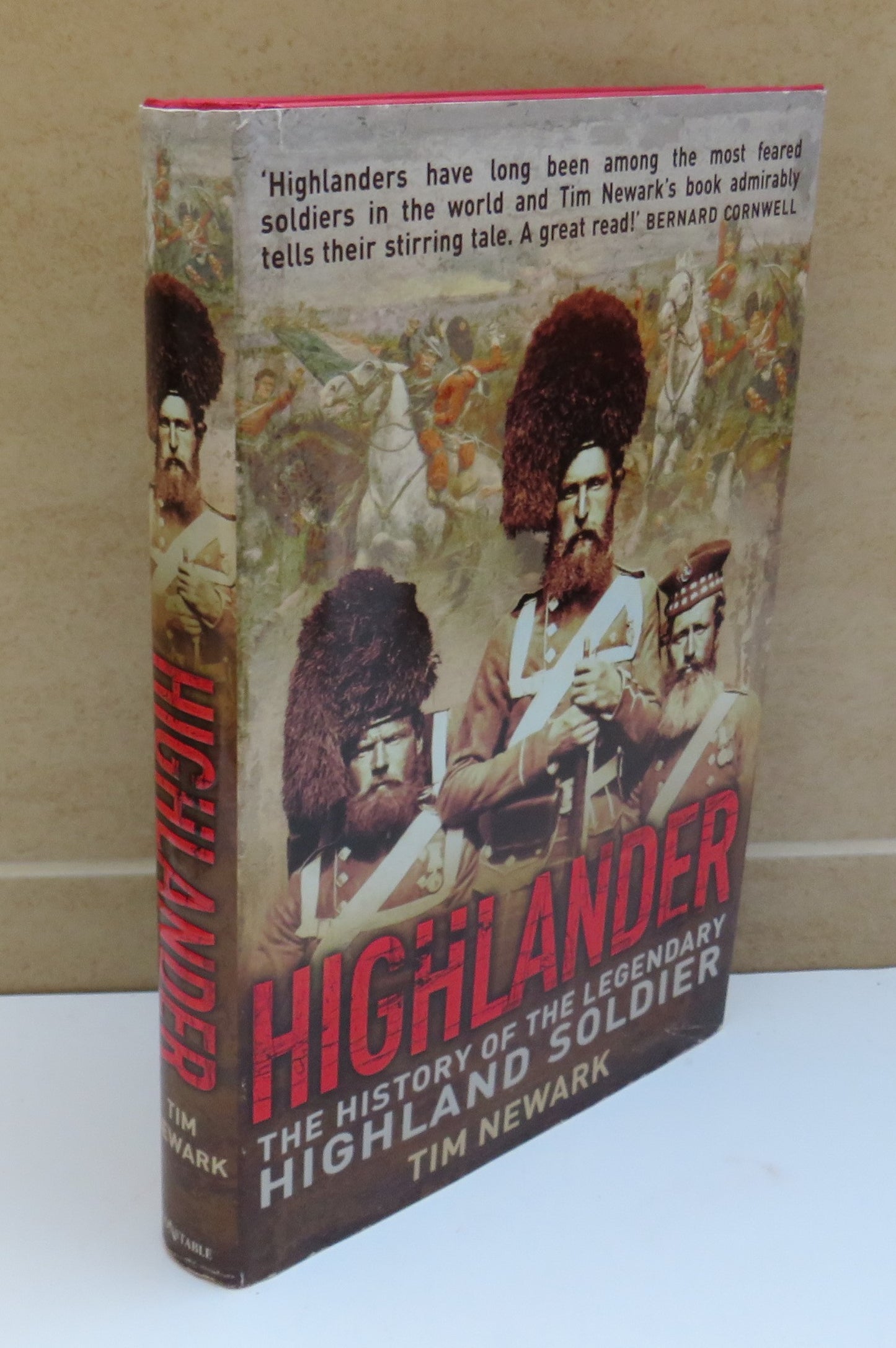 Highlander: The History of the Legendary Highland Solider By Tim Newark 2009