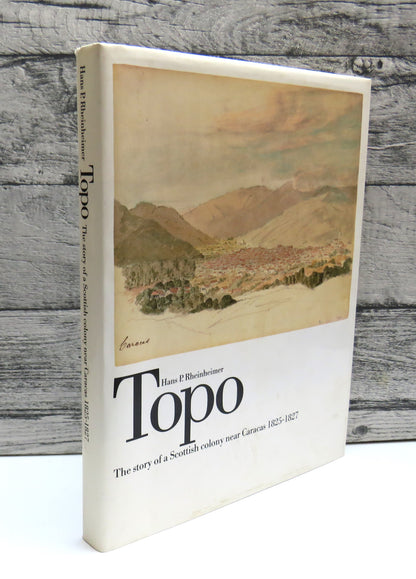 Hans P. Rheinheimer Topo The Story Of A Scottish Settlement Near Caracas 1825-1827 With 14 Water Col book front cover
