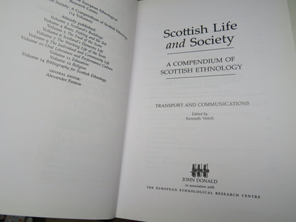 Scottish Life and Society A Compendium of Scottish Ethnology Transport and Communications Volume 8 2009