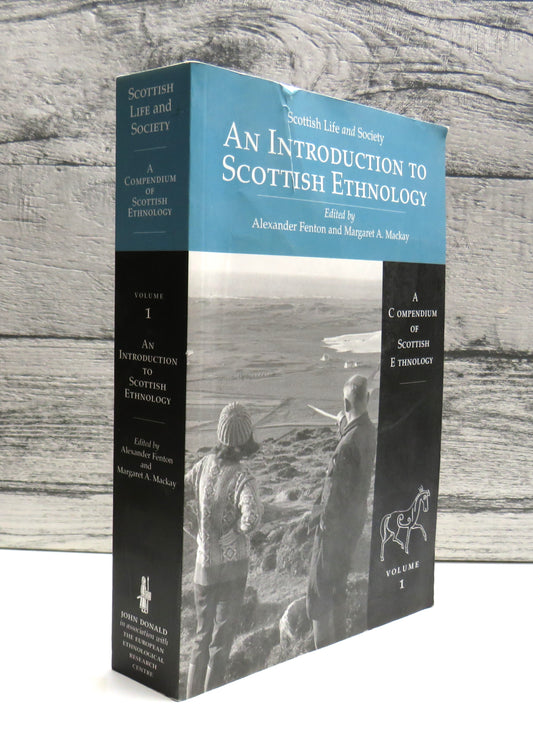 Scottish Life and Society A Compendium of Scottish Ethnology An Introduction To Scottish Ethnology 2013