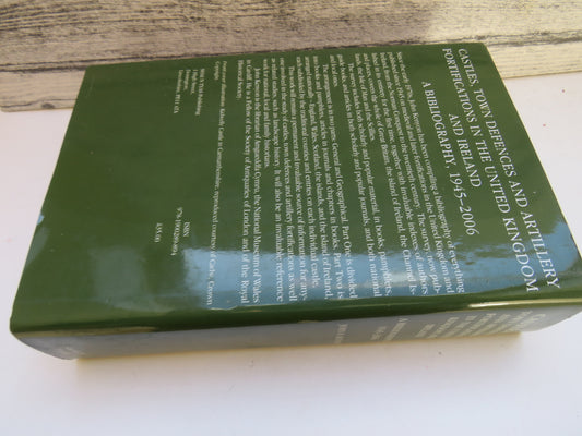 Castles, Town Defences and Artillery Fortifications In The United Kingdom and Ireland A Bibliography 1945-2006
