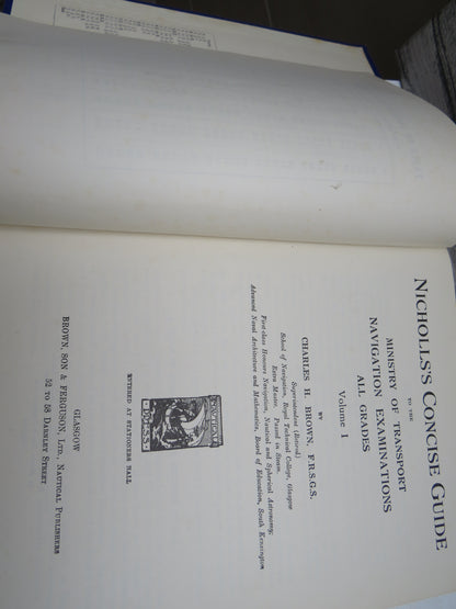 Nicholls's Concise Guide To The Ministry of Transport Navigation Examinations All Grades Volume I By Charles H. Brown 1949