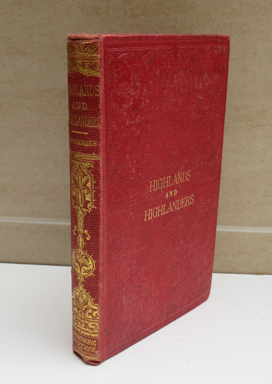 Lectures on the Mountains or Highlands and Highlanders of Strathspey and Badenoch, 1860