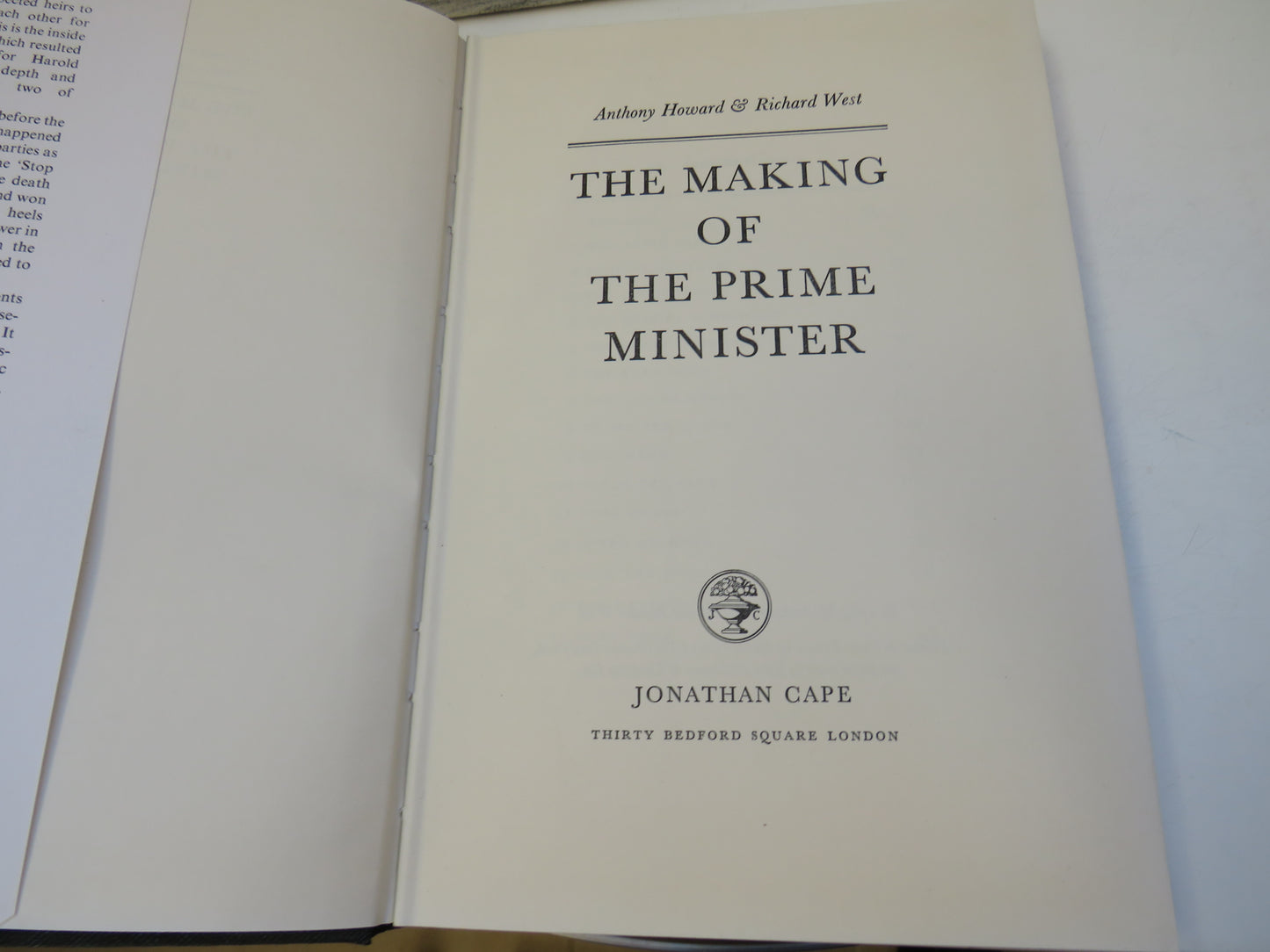 The Making of The Prime Minster By Anthony Howard & Richard West 1965