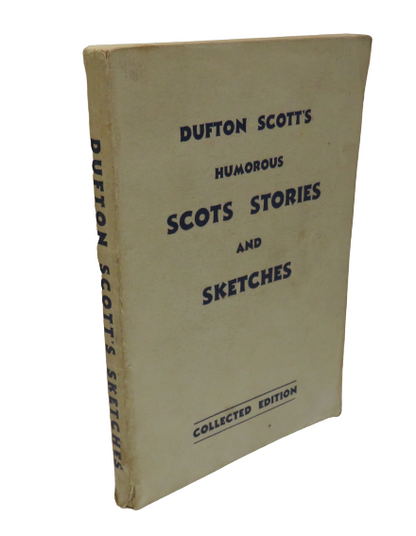 Dufton Scott's Humorous Scots Stories and Sketches, by Dufton Scott, Collected Edition, 1953 book front cover