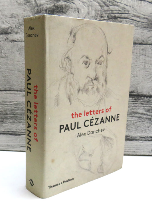 The Letters of Paul Cezanne Edited and Translated by Alex Danchev Signed 2013